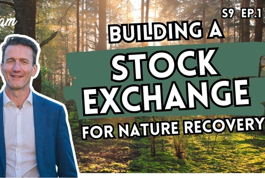 Guy Thompson - building a stock exchange for nature recovery - The Stream Podcast with Will and Tom